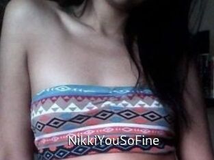 NikkiYouSoFine