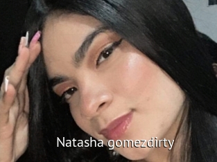 Natasha_gomezdirty