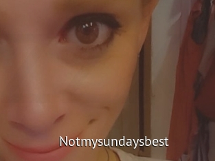 Notmysundaysbest