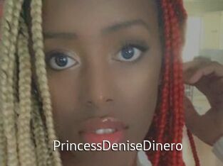 PrincessDeniseDinero