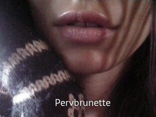 Pervbrunette