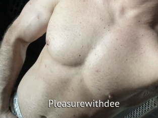 Pleasurewithdee