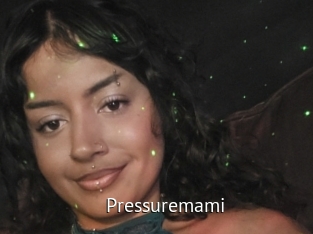 Pressuremami