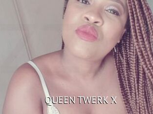 QUEEN_TWERK_X