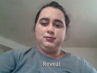 Reveal