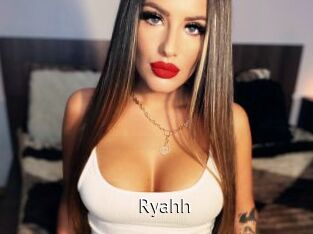 Ryahh