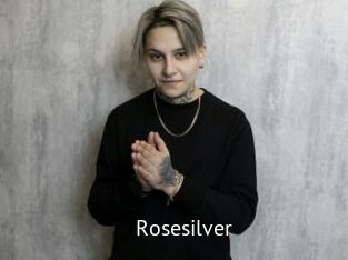 Rosesilver