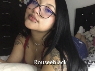 Rouseeblack