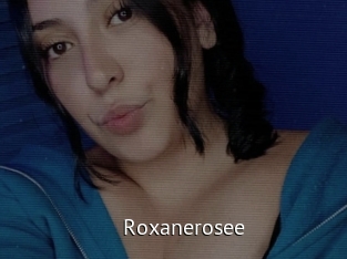 Roxanerosee