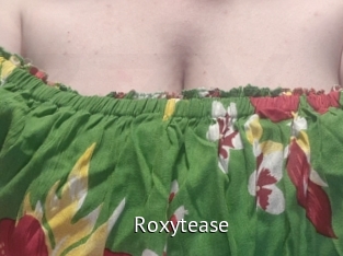 Roxytease