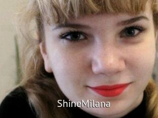 ShineMilana