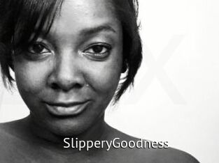 SlipperyGoodness