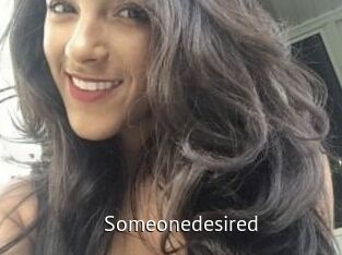 Someonedesired