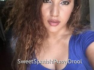 SweetSpanishPussyDrool