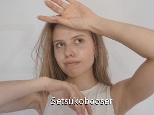 Setsukobooser