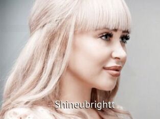 Shineubrightt