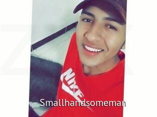Smallhandsomeman