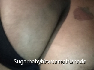 Sugarbabybbwcamgirlshade