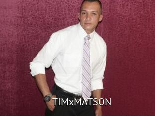 TIMxMATSON
