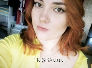 TRISHAxlux