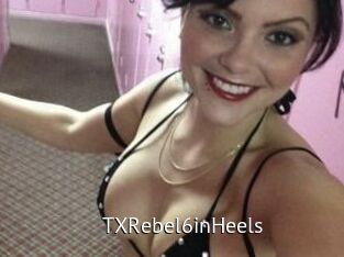 TXRebel6inHeels