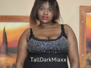 TallDarkMiaxx