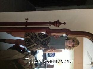 Tallsexysamiexoxo