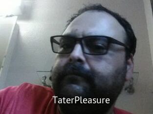 TaterPleasure