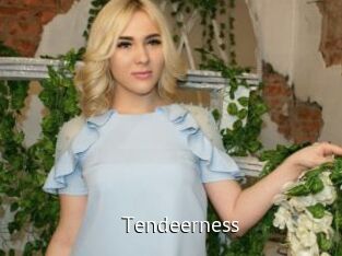 Tendeerness