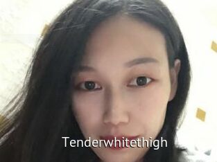 Tenderwhitethigh
