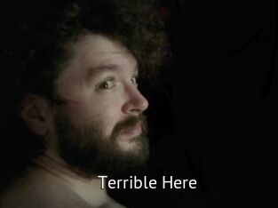 Terrible_Here