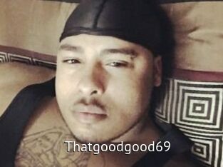 Thatgoodgood69