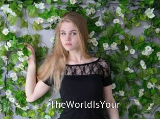 TheWorldIsYour