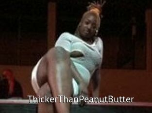 ThickerThanPeanutButter