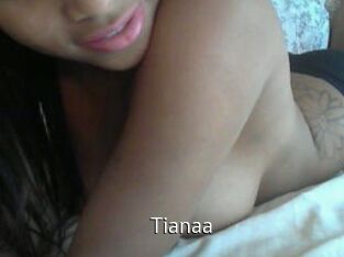 Tianaa
