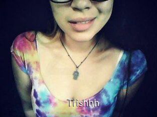 Trishhh