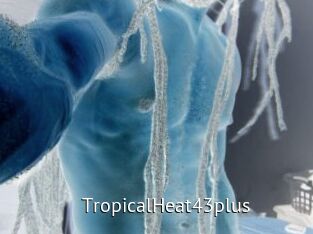 TropicalHeat43plus