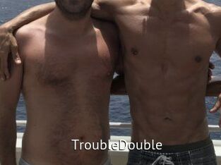 TroubleDouble