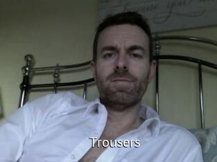 Trousers