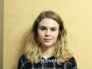 TryLoveMe