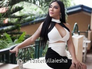 Tastefullaiesha