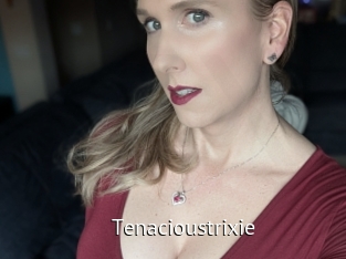 Tenacioustrixie