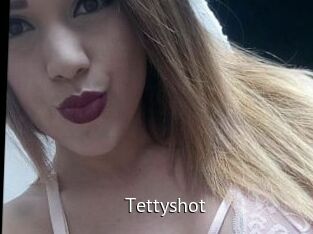Tettyshot