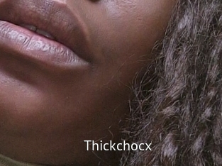 Thickchocx