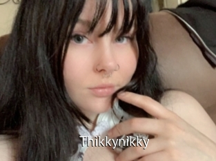Thikkynikky