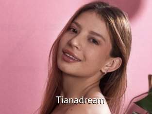 Tianadream