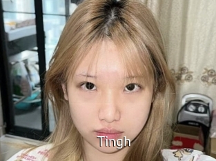 Tingh