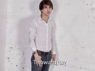 Titowantplay