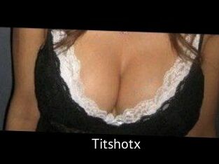 Titshotx