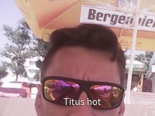 Titus_hot